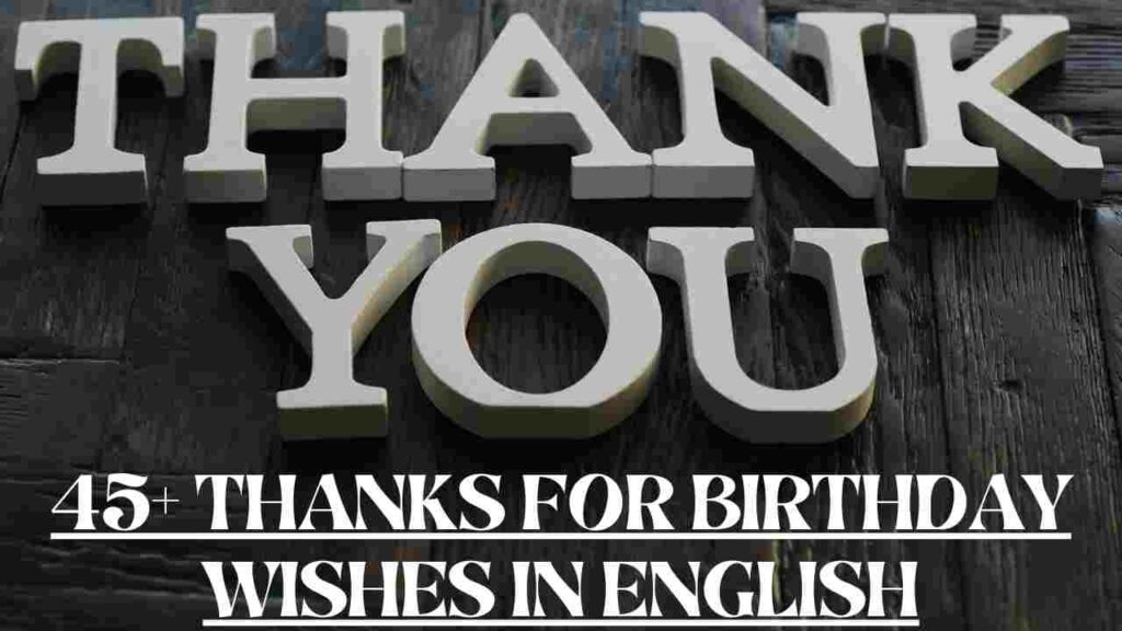 Thanks For Birthday Wishes In English