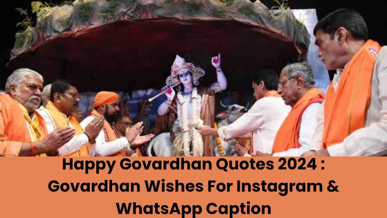 Happy Govardhan Quotes 2024 : Govardhan Wishes For Instagram & WhatsApp Caption