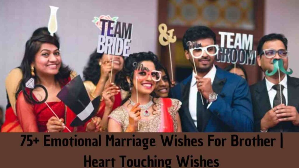 75+ Emotional Marriage Wishes For Brother | Heart Touching Wishes