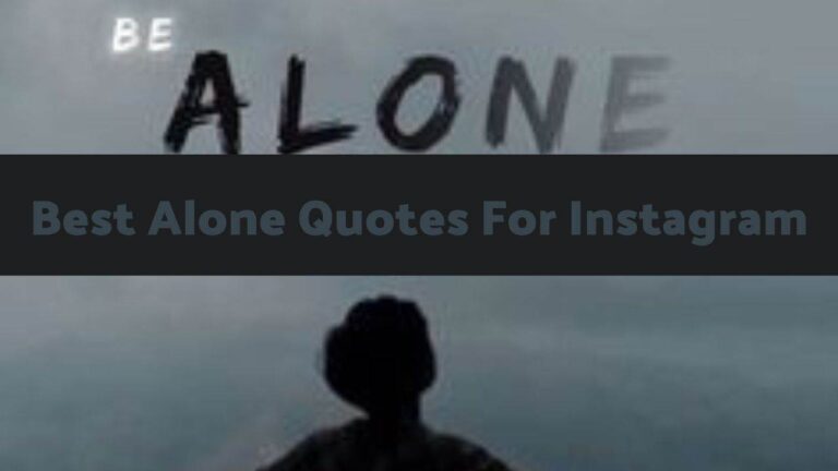 Best Alone Quotes For Instagram