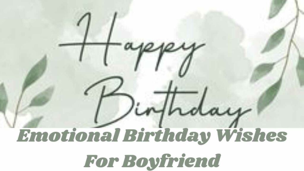 Emotional Birthday Wishes For Boyfriend