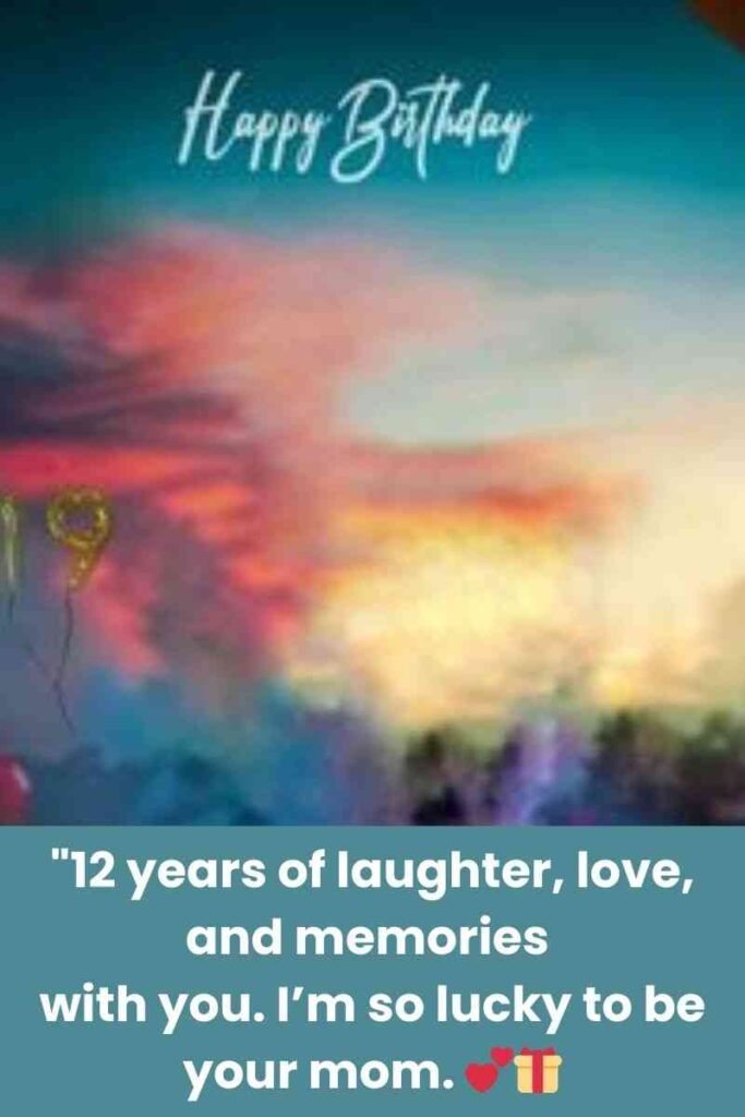 Heart touching 12th birthday quotes for son