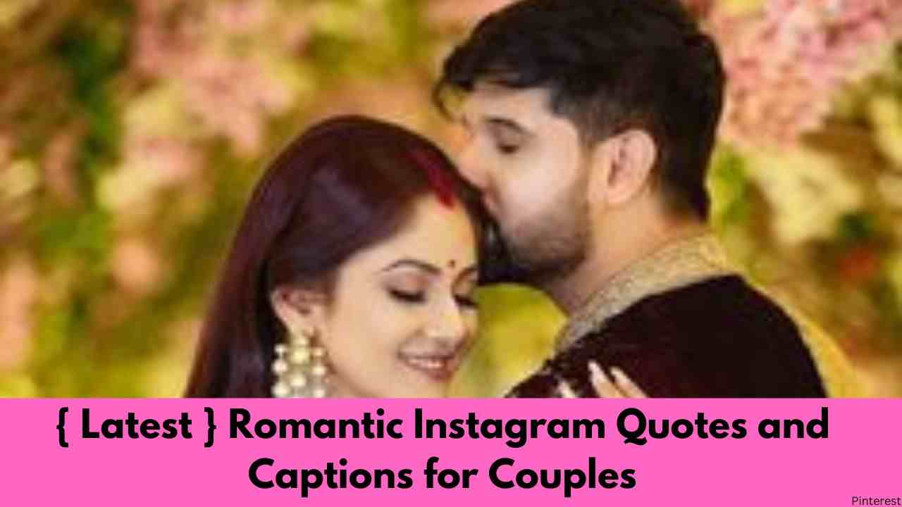 { Latest } Romantic Instagram Quotes and Captions for Couples