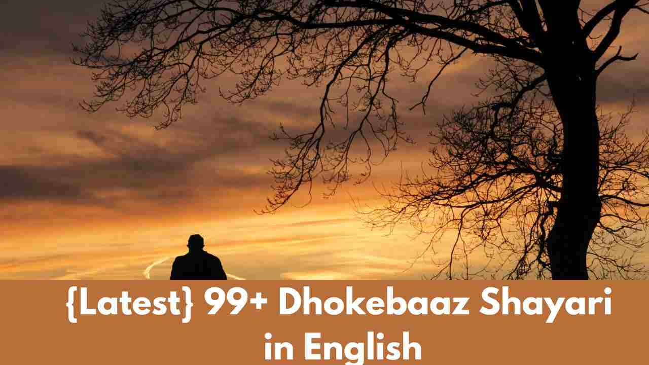 {Latest} 99+ Dhokebaaz Shayari in English