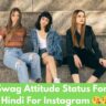 155+ Swag Attitude Status For Girl In Hindi For Instagram 😘😘